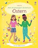 Mein Anziehpuppen-Stickerbuch: Ostern: Stickerheft zur Osterzeit mit über 340 Stickern –...