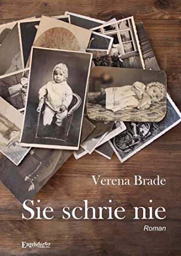 Sie schrie nie: Roman