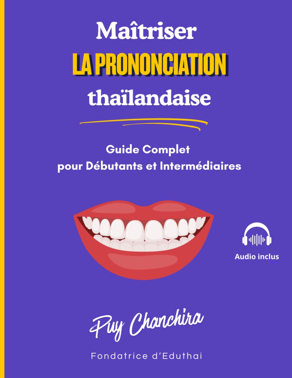 Maîtriser la prononciation thaïlandaise: Guide Complet pour Débutants et Intermédiaires