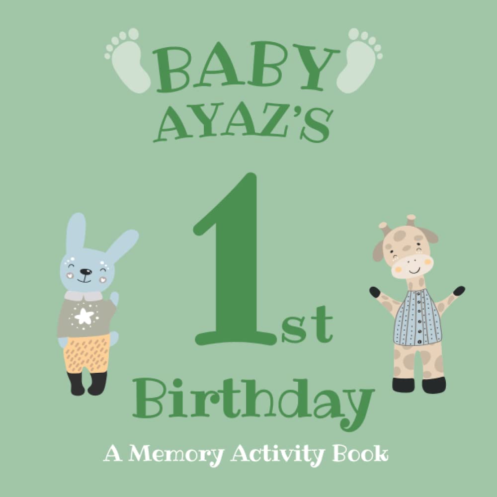 Baby Ayaz's First Birthday: A Memory Activity Book