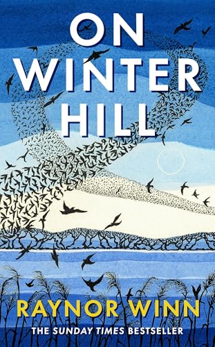 On Winter Hill: From the Multi-Million-Copy Bestselling Author of The Salt Path (Raynor Winn, 4)