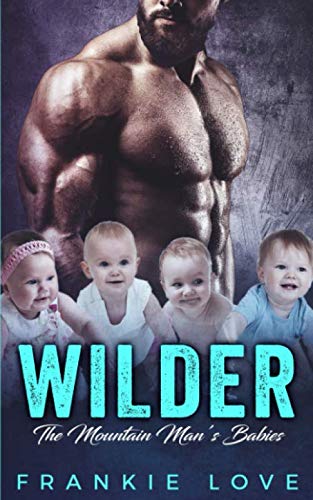 WILDER: The Mountain Man's Babies Paperback – April 27, 2019