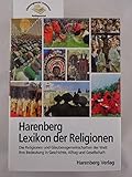 Harenberg Lexikon der Religionen. Die Religionen und Glaubensgemeinschaften der Welt. Ihre Bedeutung in Geschichte, Alltag und Gesellschaft