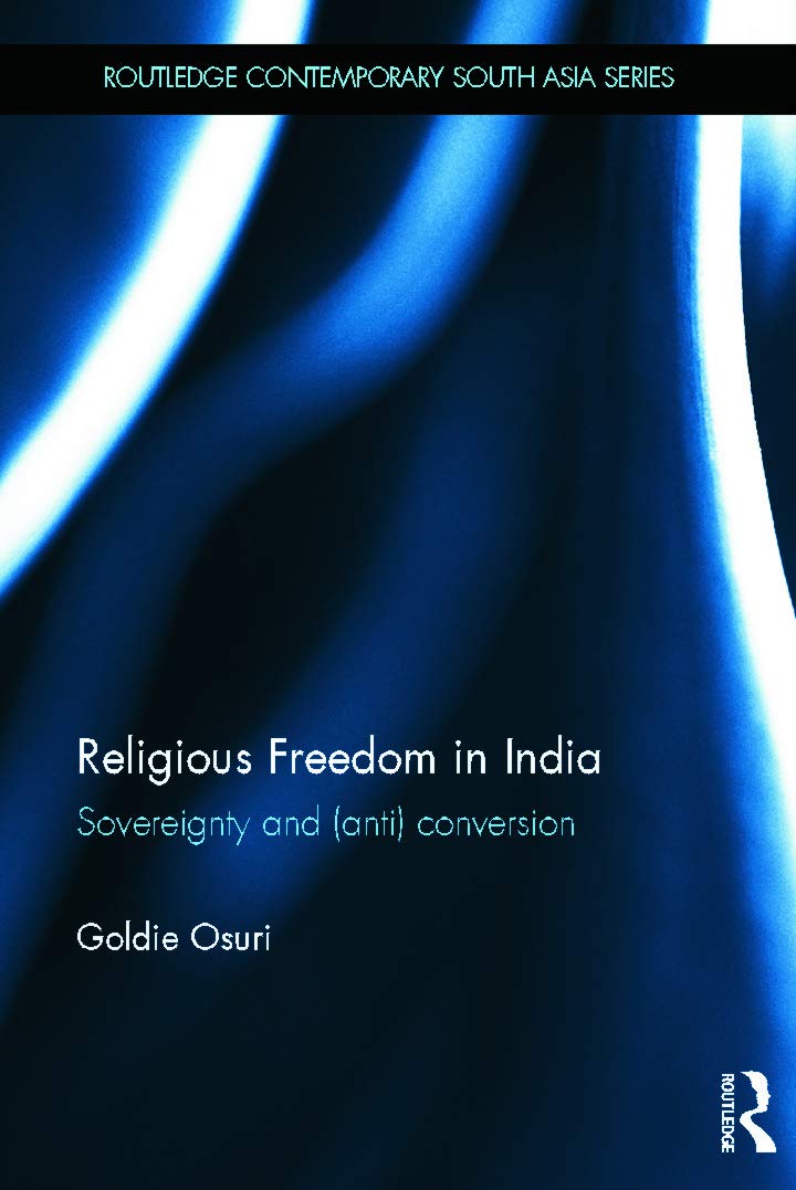 Religious Freedom in India: Sovereignty and (Anti) Conversion ...