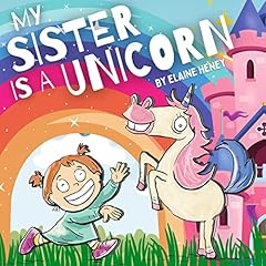 Page de couverture de My Sister Is a Unicorn - Ciara & TIlly, the Educational Unicorn Story Book for Kids Age 2-6