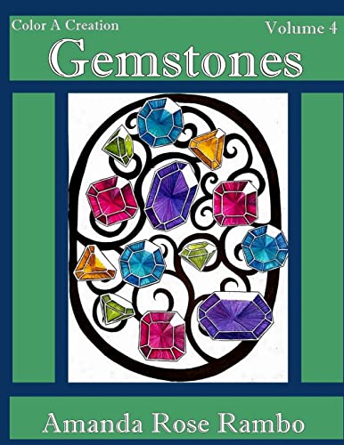 Color A Creation Gemstones: Volume 4 Color A Creation Gemstones: Volume 4