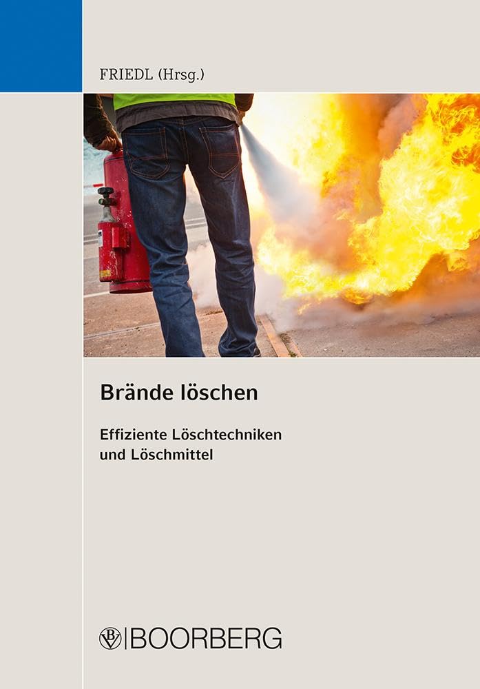 Brände löschen: Effiziente Löschtechniken und Löschmittel