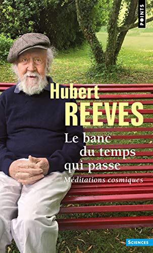 Télécharger Le Banc du temps qui passe - Méditations cosmiques livre En ligne