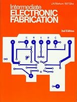 Intermediate Electronic Fabrication 0911908099 Book Cover