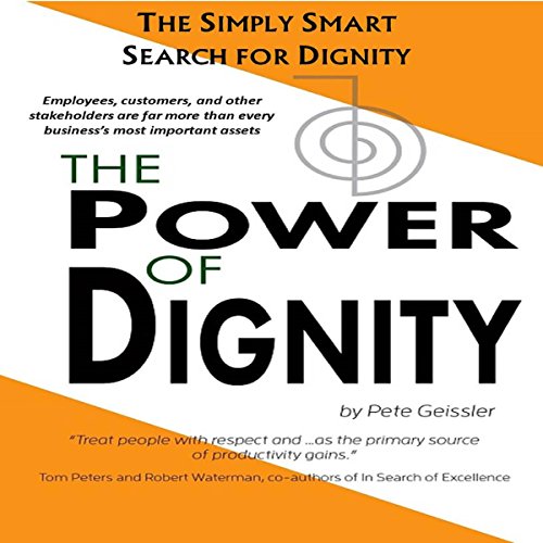 The Power of Dignity The Simply Smart Search for Dignity