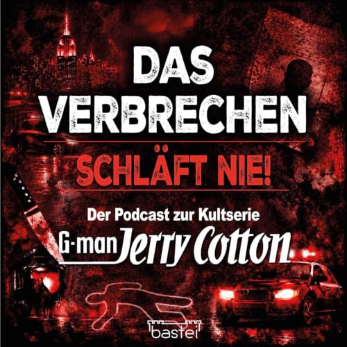 Couverture de Das Verbrechen schl&auml;ft nie! Der Jerry Cotton Podcast