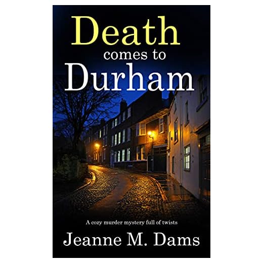 DEATH COMES TO DURHAM a cozy murder mystery full of twists