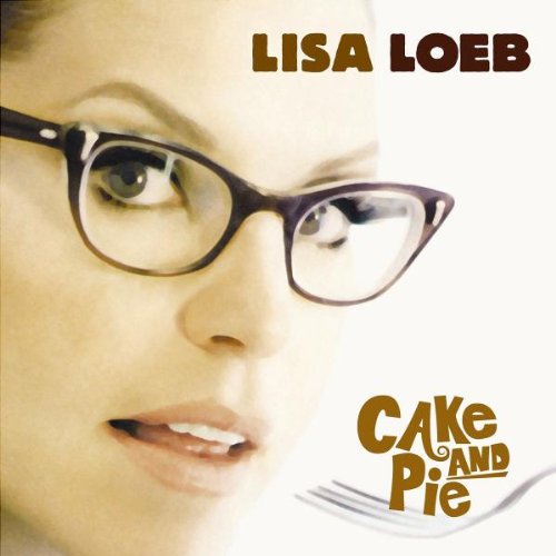 LISA LOEB - CAKE AND PIE [Audio CD] LISA LOEB