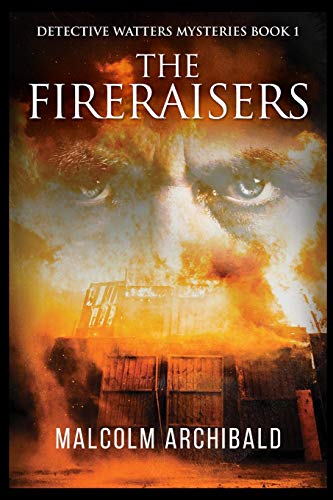 The Fireraisers view 2