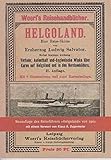Helgoland: Eine Reise-Skizze von Erzherzog Ludwig Salvator: Eine Reise-Skizze von Erzherzog Ludwig Salvator. Vorwort: Zugermeier, Klaus A. - Klaus A. Zugermeier 