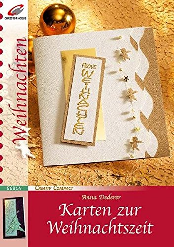 Karten zur Weihnachtszeit (Creativ Compact) Karten zur Weihnachtszeit (Creativ Compact)