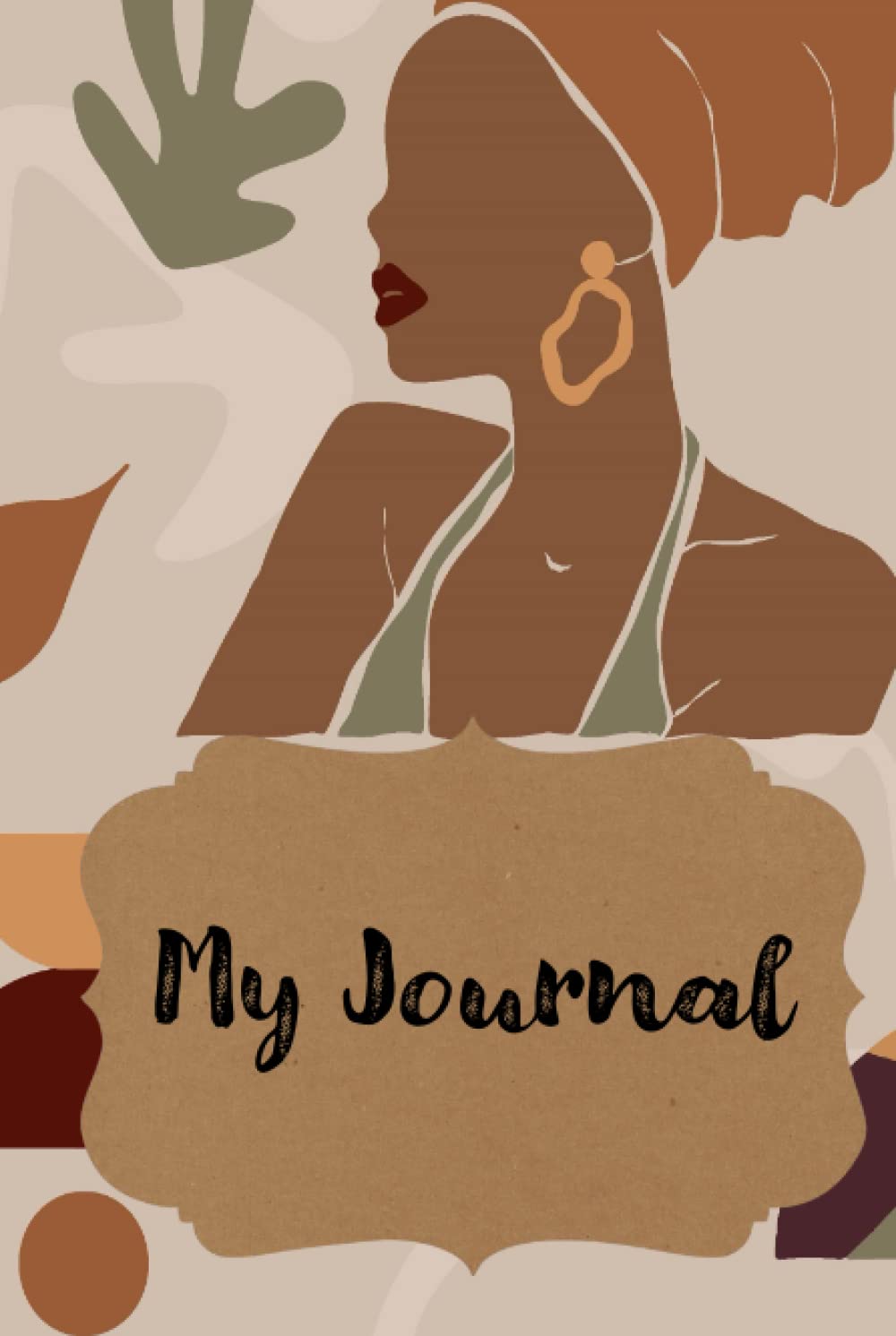 My Journal: Kwanzaa gift for Mom, Aunt, Girlfriend, Wife, Bestie