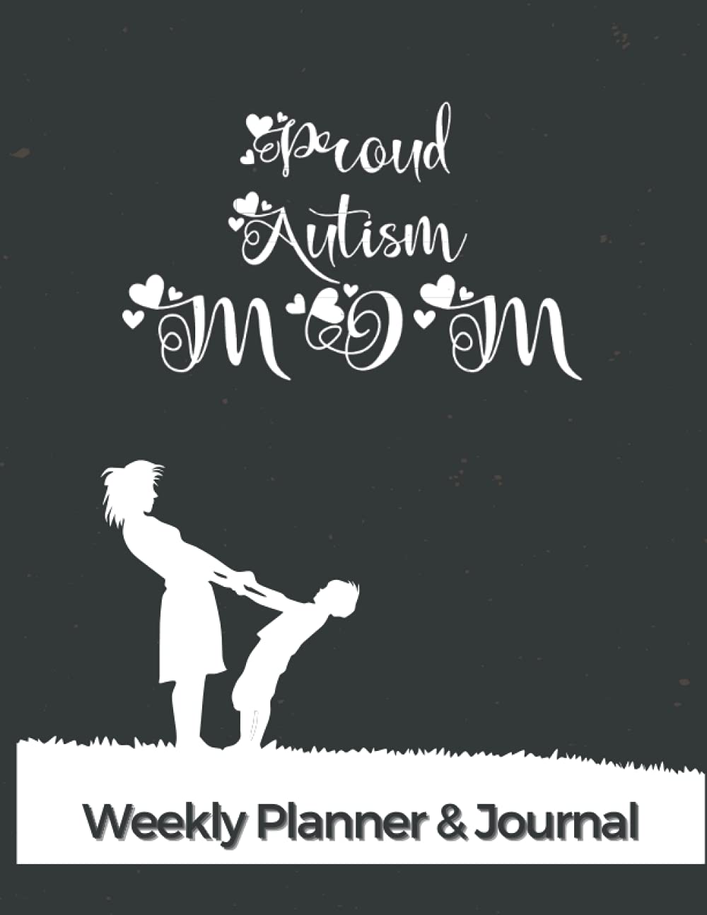 Proud Autism Mom: Weekly Planner & Journal; Monthly activities Tracker