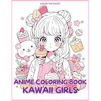 Anime Coloring Book: Kawaii Girls: A Cute Stress-Relief Japanese Comic, Manga Kawaii Coloring Book for Kids, Teens and Adults