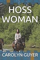 Hoss Woman B08D4V8G2T Book Cover