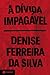 A dívida impagável: Uma crítica feminista, racial e anticolonial do capitalismo