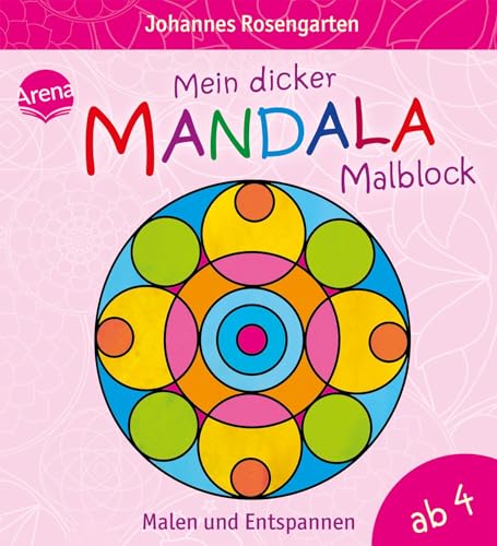 Mein dicker Mandala-Malblock: Malen und Entspannen ab 4 Jahren
