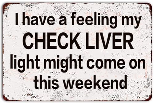I Have a Feeling My Check Liver Light Tin Sign 8