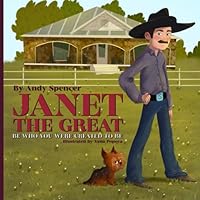 Janet the Great: Be Who You Were Created To Be 1953606172 Book Cover