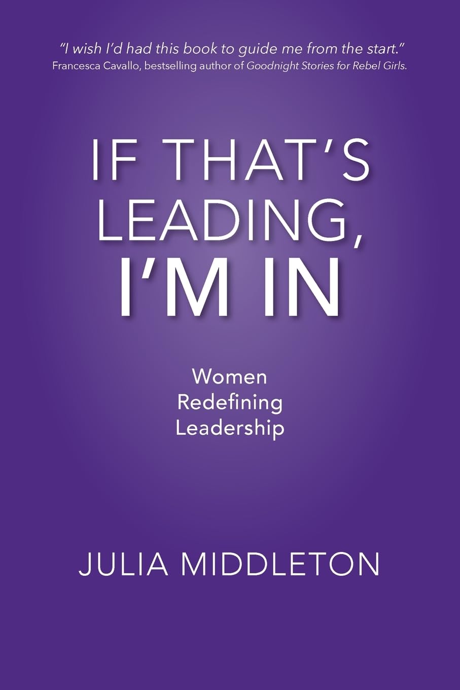 I'M in If That's Leading: Women Redefining Leadership