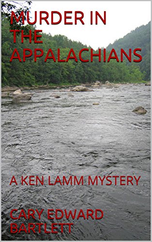 MURDER IN THE APPALACHIANS: a KEN LAMM MYSTERY