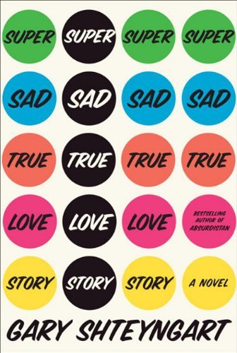 Super Sad True Love Story      Hardcover – January 1, 2010