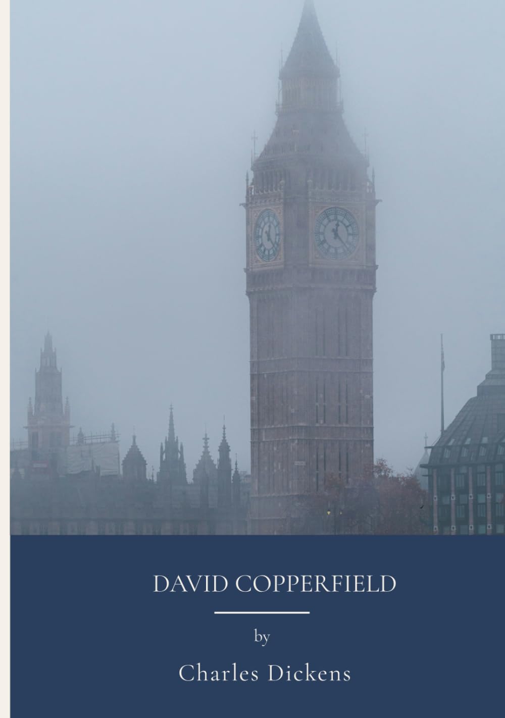 David Copperfield: English Classic About Coming Of Age (Annotated)