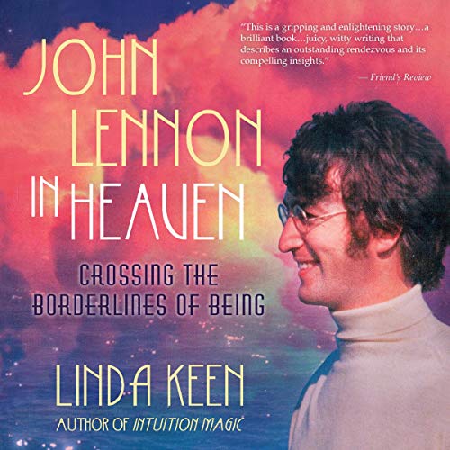 John Lennon in Heaven: Crossing the Borderlines of Being by Linda Keen episode artwork