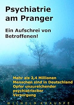 Paperback Psychiatrie am Pranger: Ein Aufschrei von Betroffenen [German] Book