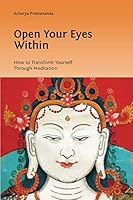 Open Your Eyes Within : How to Transform Yourself Through Meditation 173086726X Book Cover