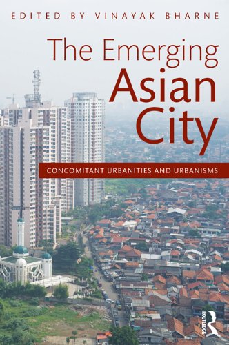 The Emerging Asian City: Concomitant Urbanities & Urbanisms      1st Edition, Kindle Edition
