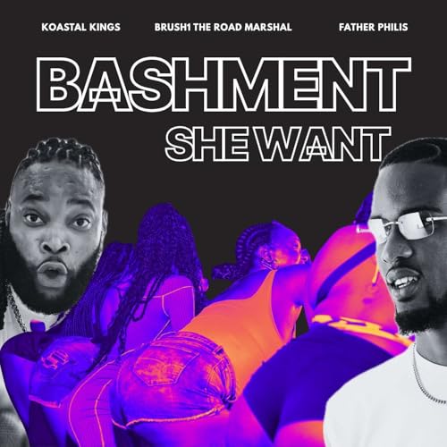 Page de couverture de Bashment She Want (Father Philis X Brush1 The Road Marshal)