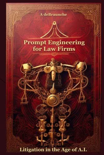 Prompt Engineering for Law Firms: Litigation in the Age of AI