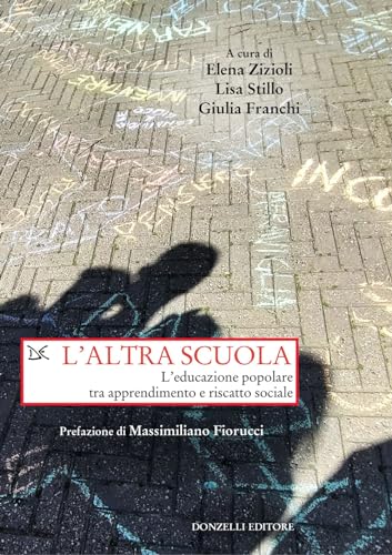 L'altra scuola. L'educazione popolare tra apprendimento e riscatto sociale