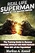 Real Life Superman: the Training Guide to Become Tougher, Deadlier and More Fearless than 99% of the Population: Volume 02: the Fighting Edition