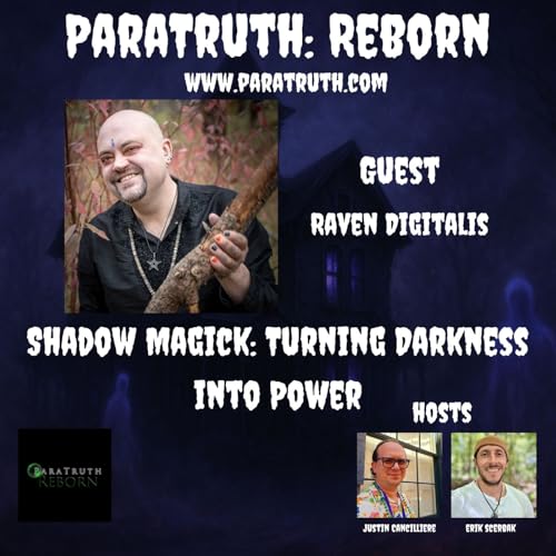Shadow Magick: Turning Darkness Into Power w/Raven Digitalis