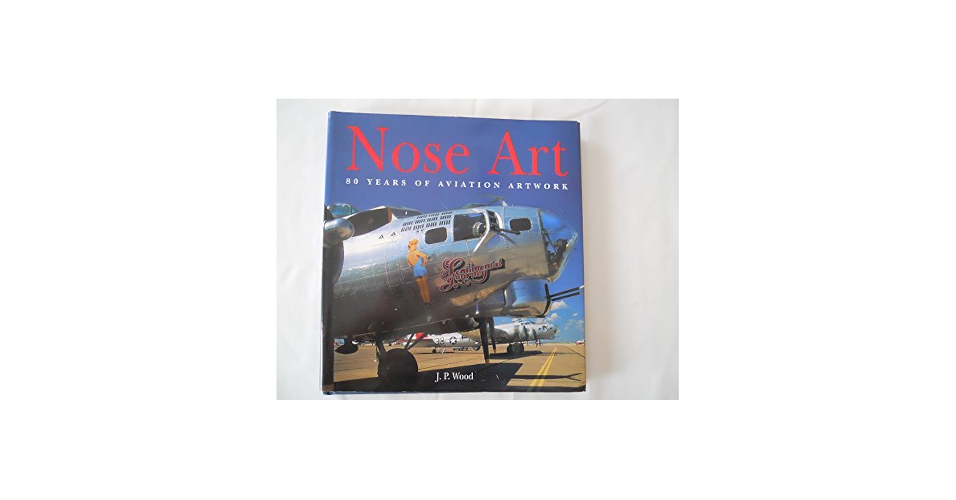 洋書 AIRCRAFT NOSE ART / J P WOOD AIRCRAFT NOSE ART – aviation.brussels