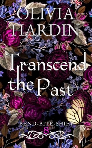 Transcend the Past (The Bend-Bite-Shift Series Book 8)