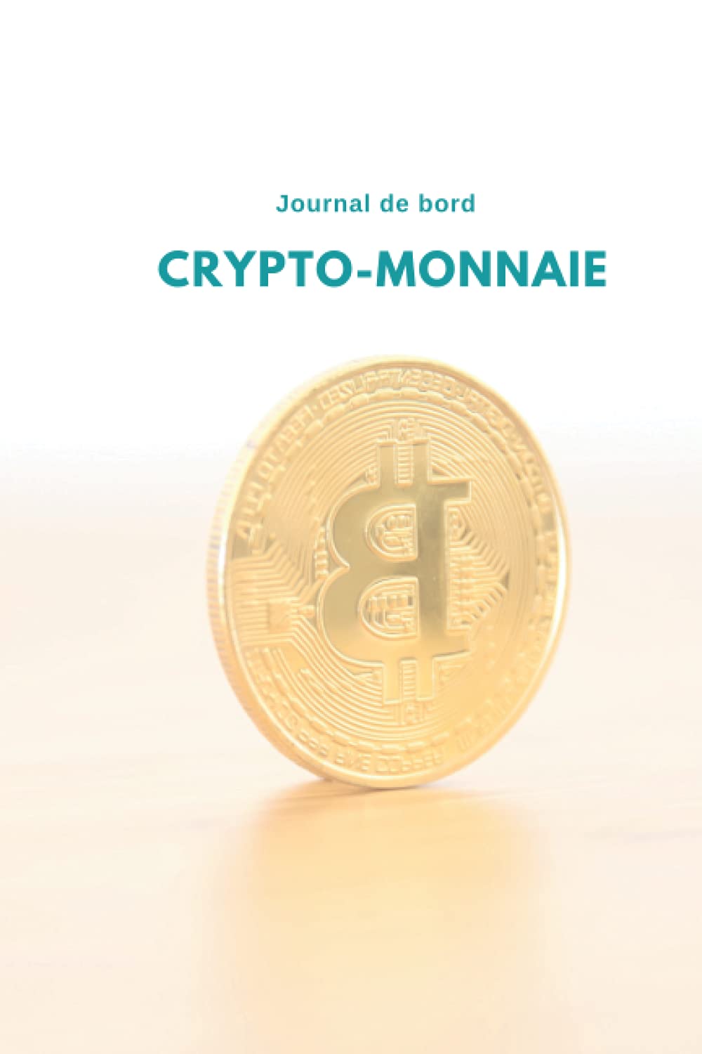 Amazon.fr - Journal de bord Crypto-monnaie: Achat - Vente - Analyse - du  bonheur, Le futur - Livres