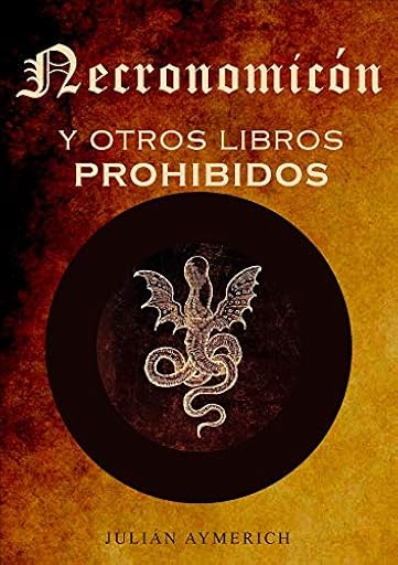 EL NECRONOMICÓN y otros Libros Prohibidos: Invocaciones, Conjuros, Exorcismos | Ya disponible en tu tienda friki favorita! En mundofriki.es!