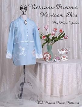 Paperback Victorian Dreams Heirloom Shirt with Bonus Purse Pattern Book