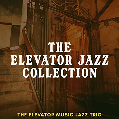 Amazon Music The Elevator Music Jazz TrioのThe Elevator Jazz