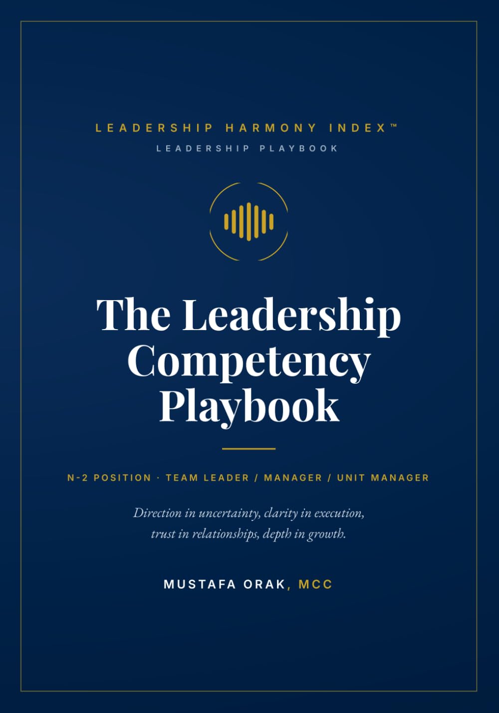 THE LEADERSHIP COMPETENCY PLAYBOOK: TEAM LEADER / MANAGER / UNIT MANAGER