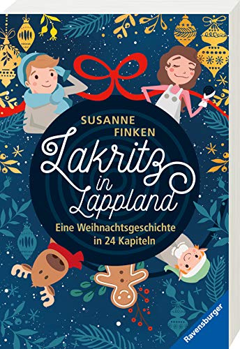 Preisvergleich Produktbild Lakritz in Lappland - Eine Weihnachtsgeschichte in 24 Kapiteln