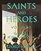 Saints and Heroes Volume I